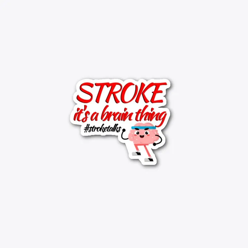 Stroke Awareness It's a Brain Thing